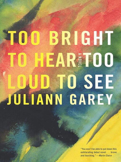 Cover of Too Bright to Hear Too Loud to See